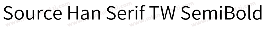 Source Han Serif TW SemiBold字体转换